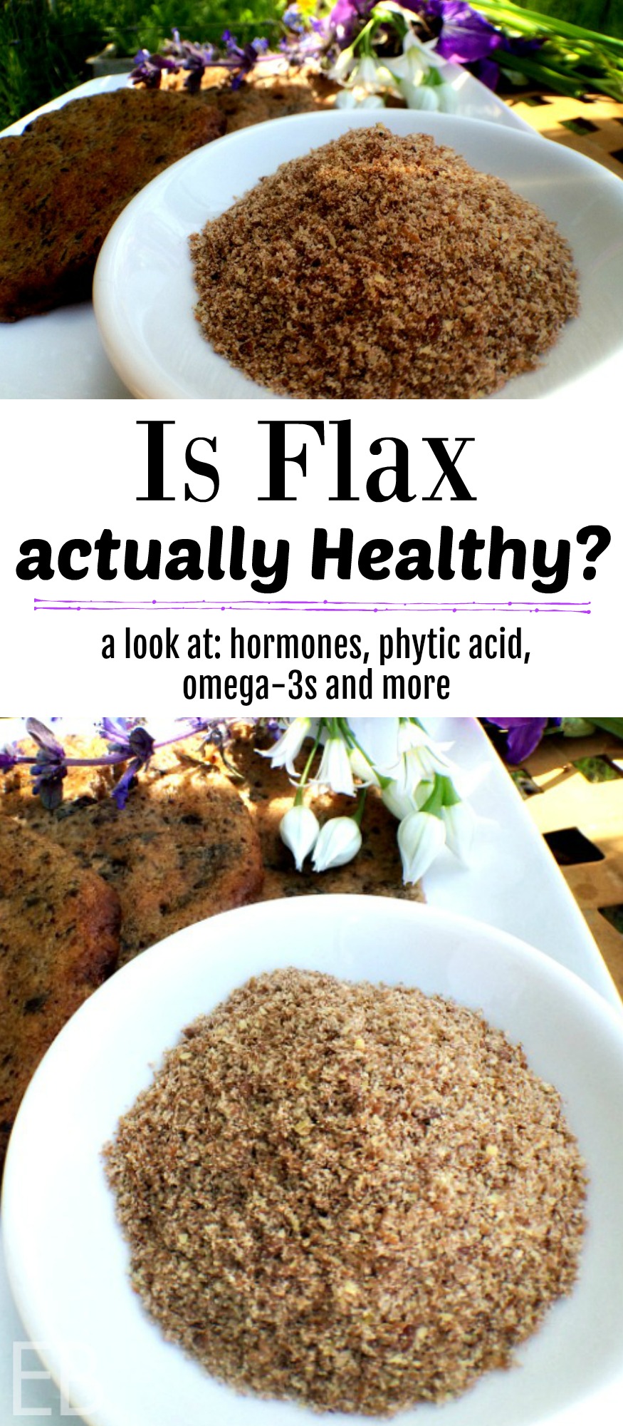 Is FLAX actually Healthy? (hormone, phytic acid & more) Eat Beautiful