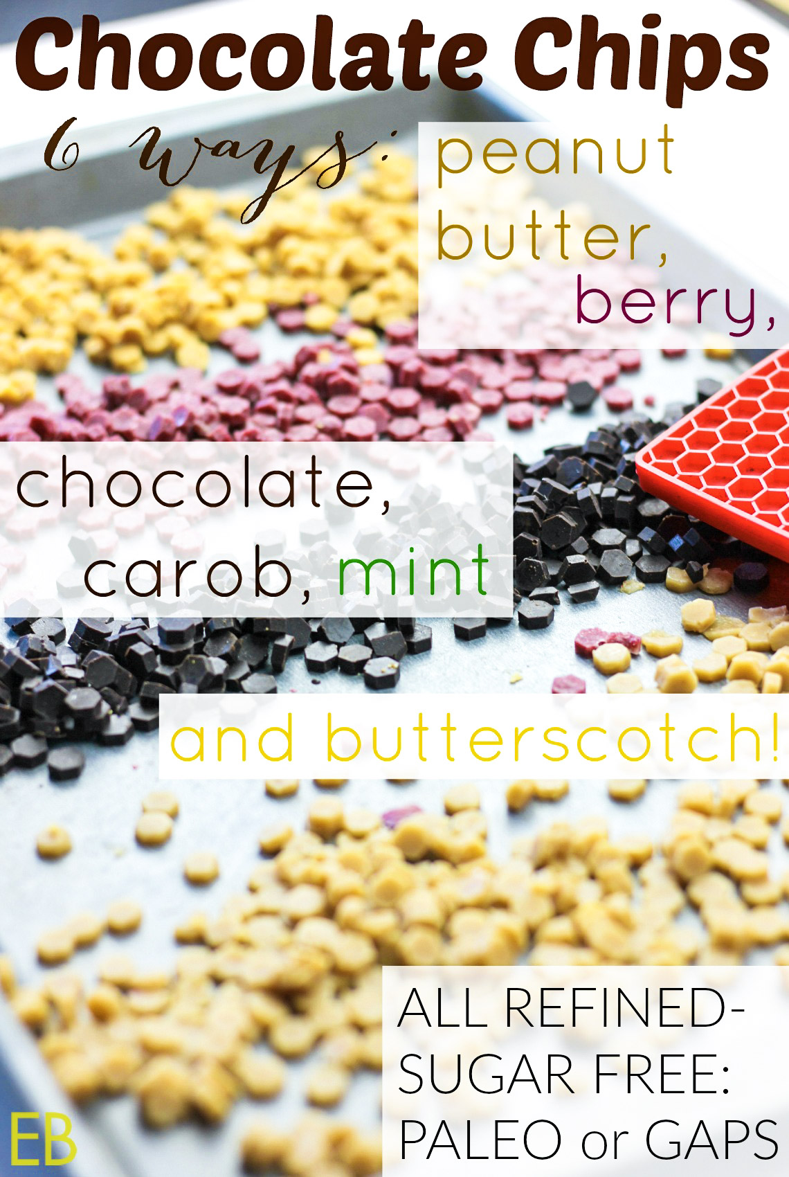 Homemade CHOCOLATE CHIPS 6 Ways: chocolate, carob, peanut butter, butterscotch!!, berry (or fruit), chocolate mint {refined-sugar-free, Paleo/GAPS} #paleo #chocolatechips #paleodessert #gapsdiet #aip #dessert