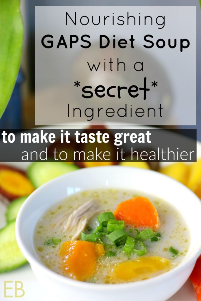 GAPS Diet soup with a wonderful, healing, "secret", delicious ingredient!