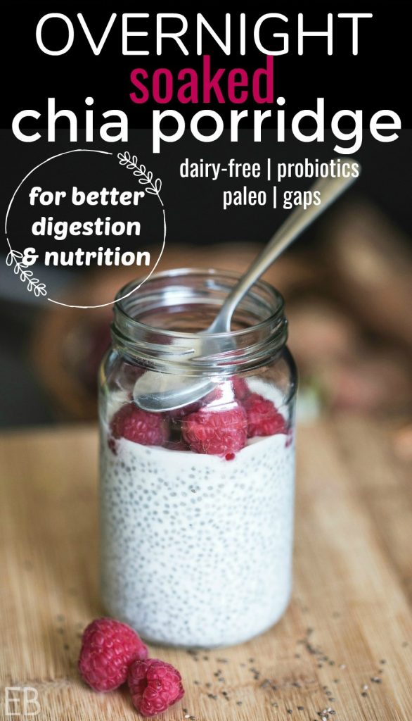 Overnight Chia Porridge (soaked for better digestion and nutrition