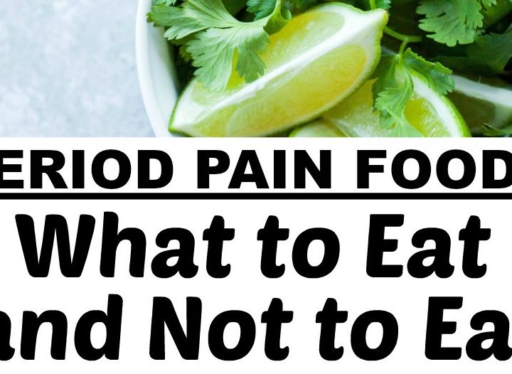 Period Pain Foods: What to Eat and Not to Eat to Reduce Menstrual Cramps