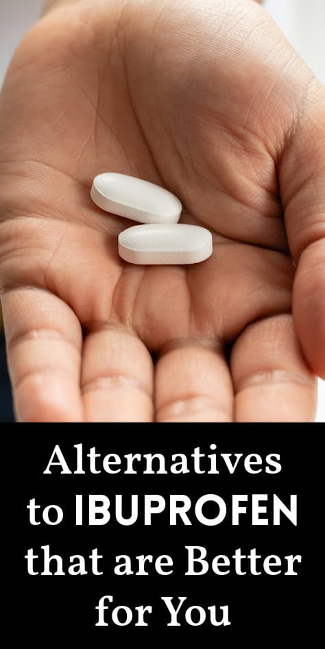 Alternatives to ibuprofen that are better for you, text overlay, with photo of hand holding NSAIDs