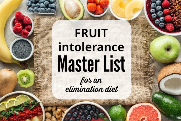 Master *Fruit* List for a Food Intolerance Elimination Diet — Leaky Gut, Interstitial Cystitis