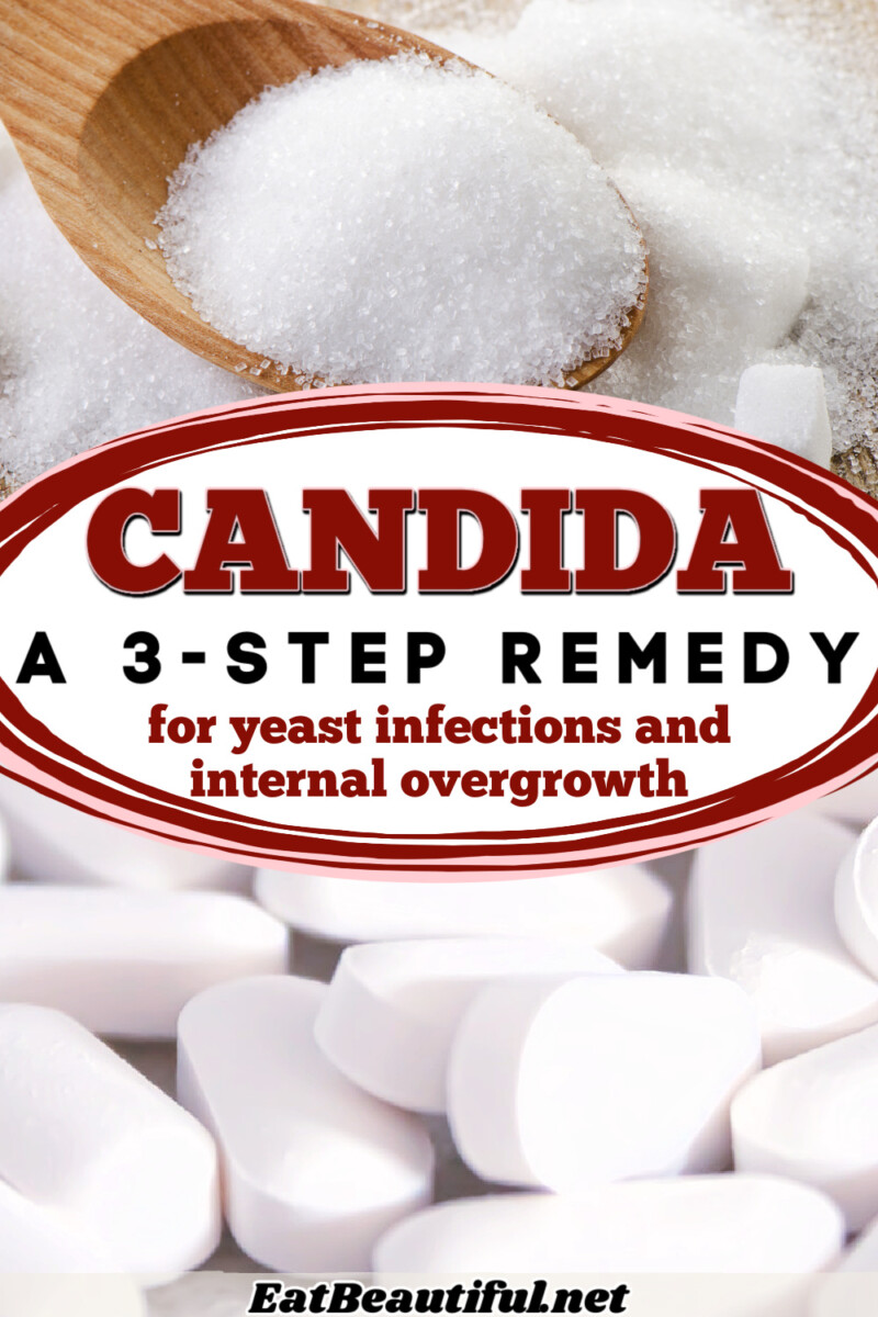 images of sugar and supplements with article title in the center about getting rid of candida with a 3 step remedy