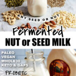 2 images of fermented nut milk with words on the images