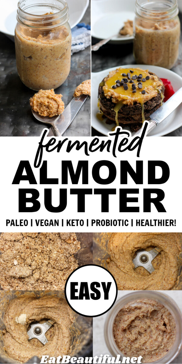 Fermented Almond Butter recipe - Eat Beautiful