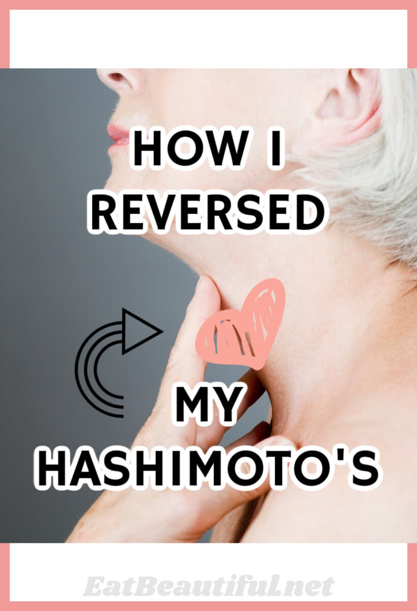 How I Reversed My Hashimoto's over a woman's throat