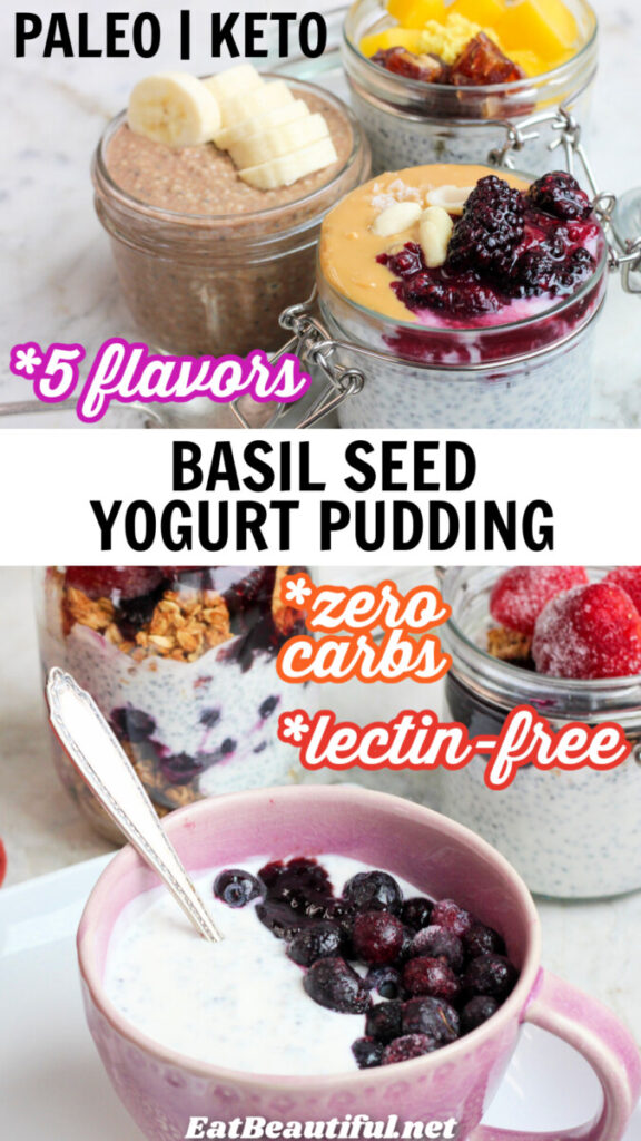 Basil Seed Yogurt Pudding (5 flavors, Glutenfree, Paleo, Keto) Eat