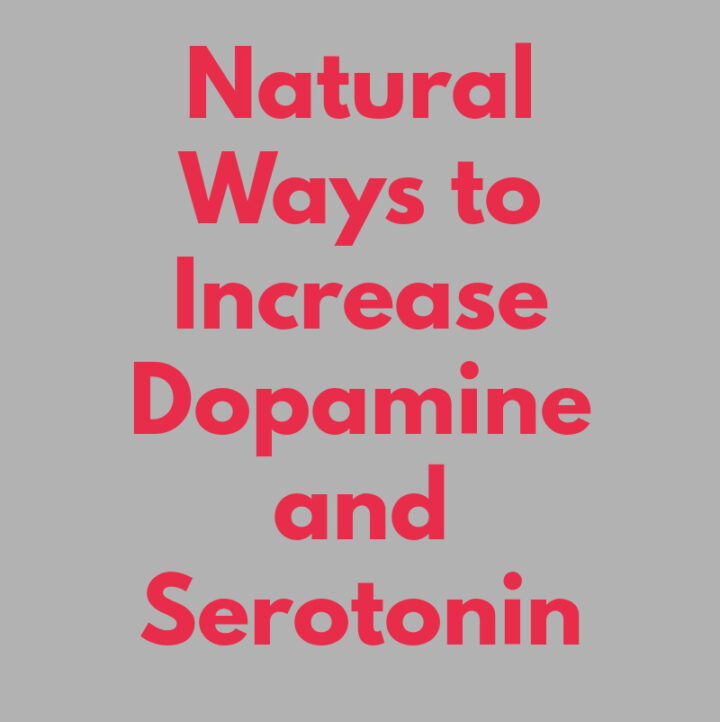 Natural Ways to Increase Dopamine and Serotonin