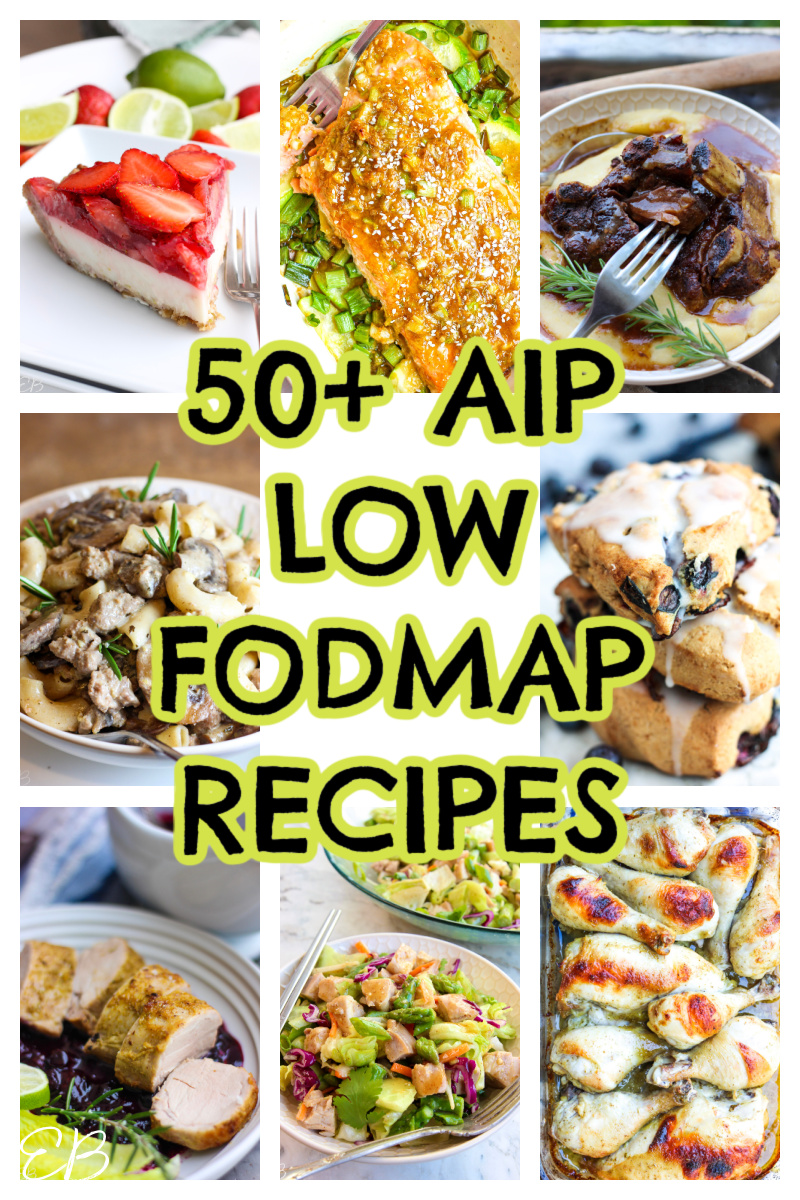 8 photos and article title: 50 aip low fodmap recipes