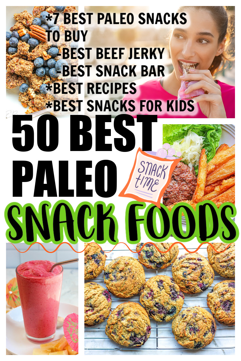 50 best paleo snack foods on 5 images of various snacks