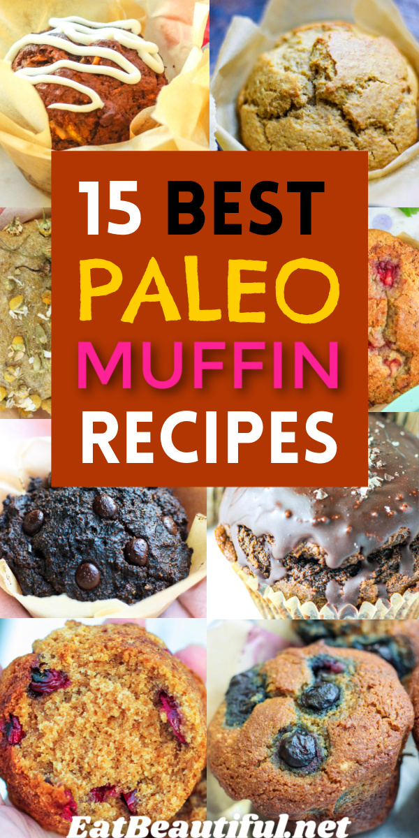 8 images of paleo muffins with recipe title: 15 Best Paleo Muffin Recipes