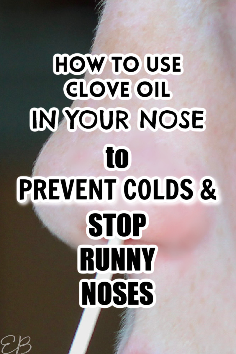 How to Use Clove Oil (in your nose) to Prevent Colds and Runny Nose