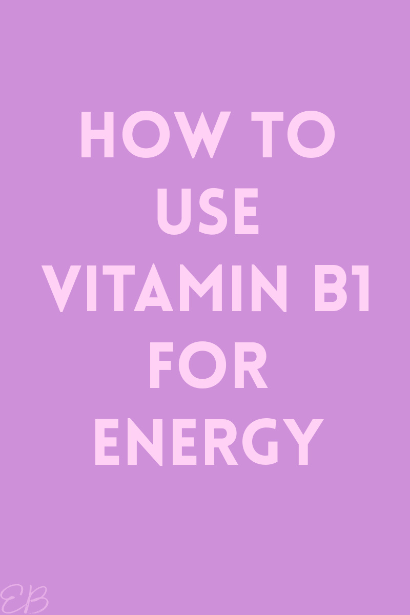 HOW TO USE VITAMIN B1 FOR ENERGY