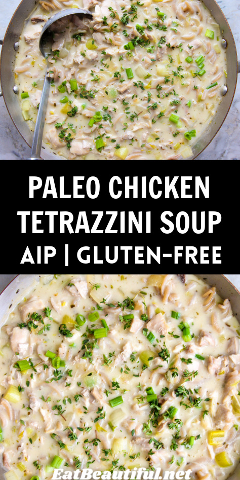 2 photos of paleo chicken tetrazzini soup on pot with recipe title