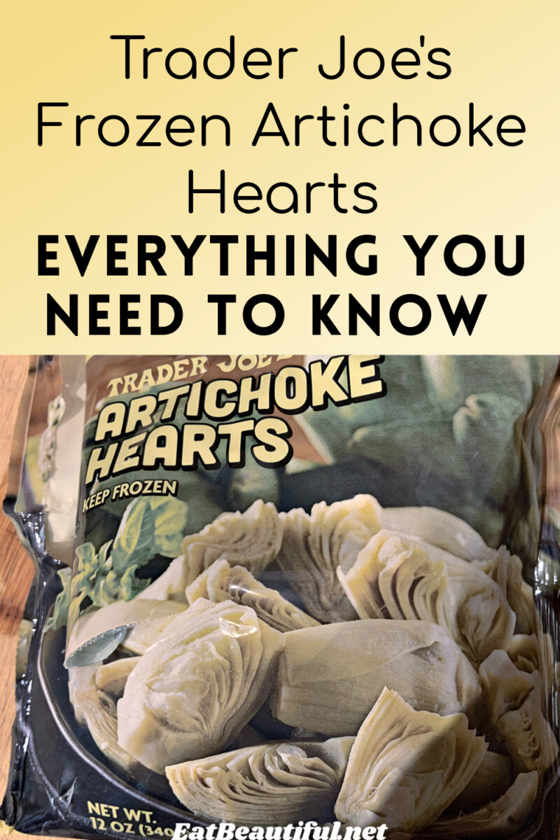 photo of trader joe's frozen artichoke hearts with title: everything you need to know about this product