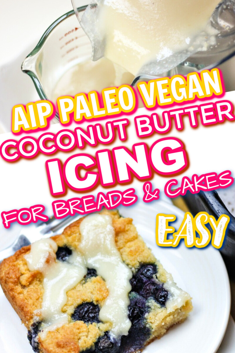 top photo of coconut butter icing pouring from blender, bottom coffeecake with icing, and overlay: Coconut Butter Icing