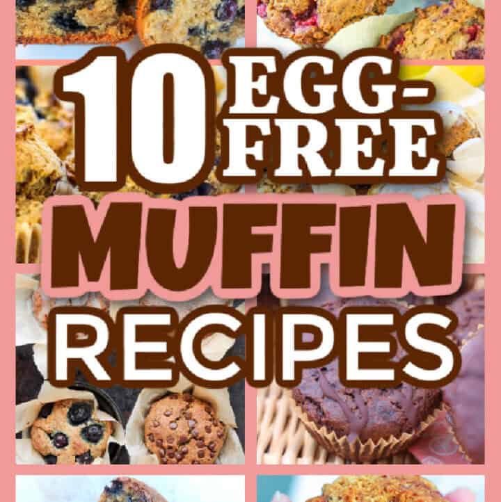 8 photos of egg free muffins with title overlay: "10 Egg-free Muffin recipes"
