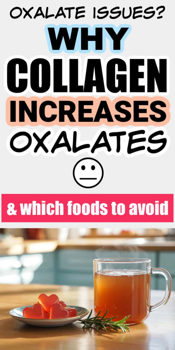 image of bone broth and gelatin gummies with text overlay of title: Why Collagen Increases Oxalates, and which foods to avoid