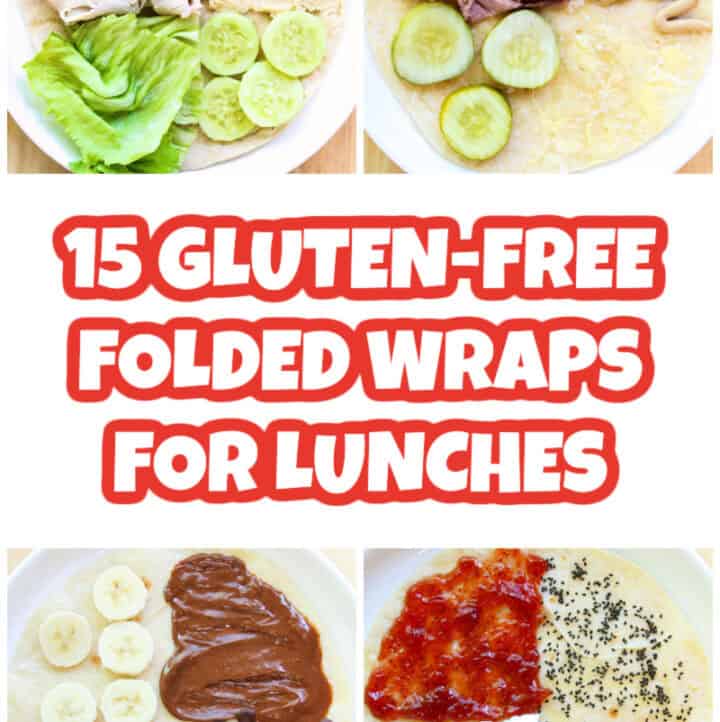 15 GLUTEN-FREE FOLDED WRAPS FOR LUNCHES text overlay with 4 wrap photos