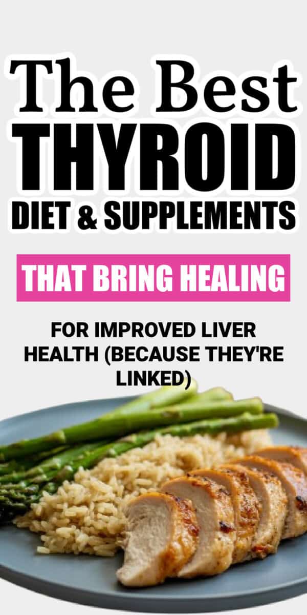 The Best Thyroid Diet text overlay with foods that are healing for the thyroid and liver