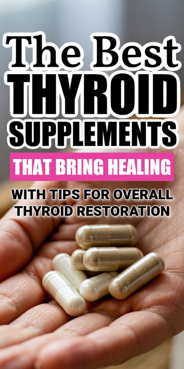 The Best Thyroid Supplements text overlay on photo of woman with palm of supplements
