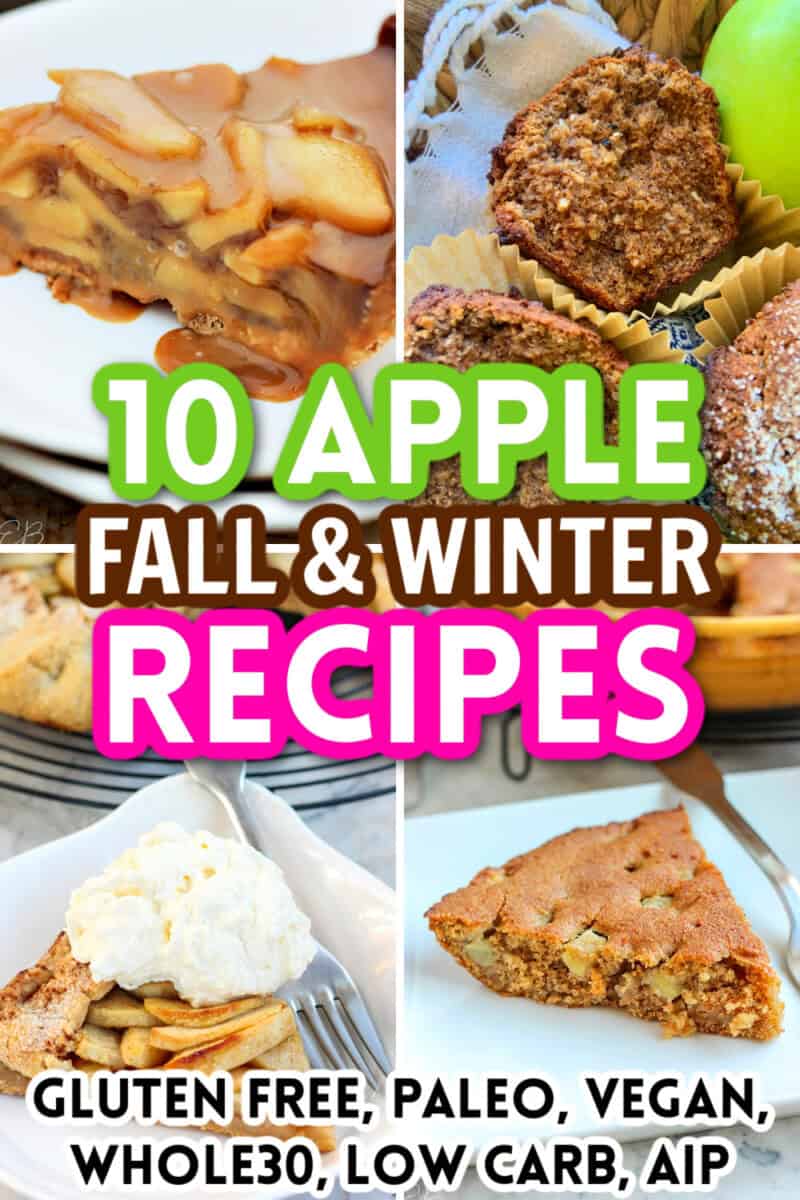 10 apple recipes for fall and winter Title Overlay, with 4 photos of healthy apple recipes