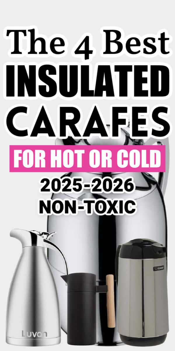 Text overlay that reads: The 4 Best Insulated Carafes for 2025-2026 that are non-toxic, for hot or cold. With images of each one.
