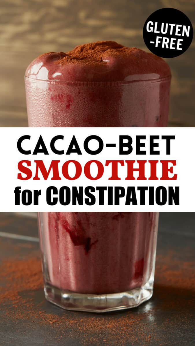 big beautiful chocolate beet smoothie with slushie top, with text overlay that says cacao beet smoothie for constipation