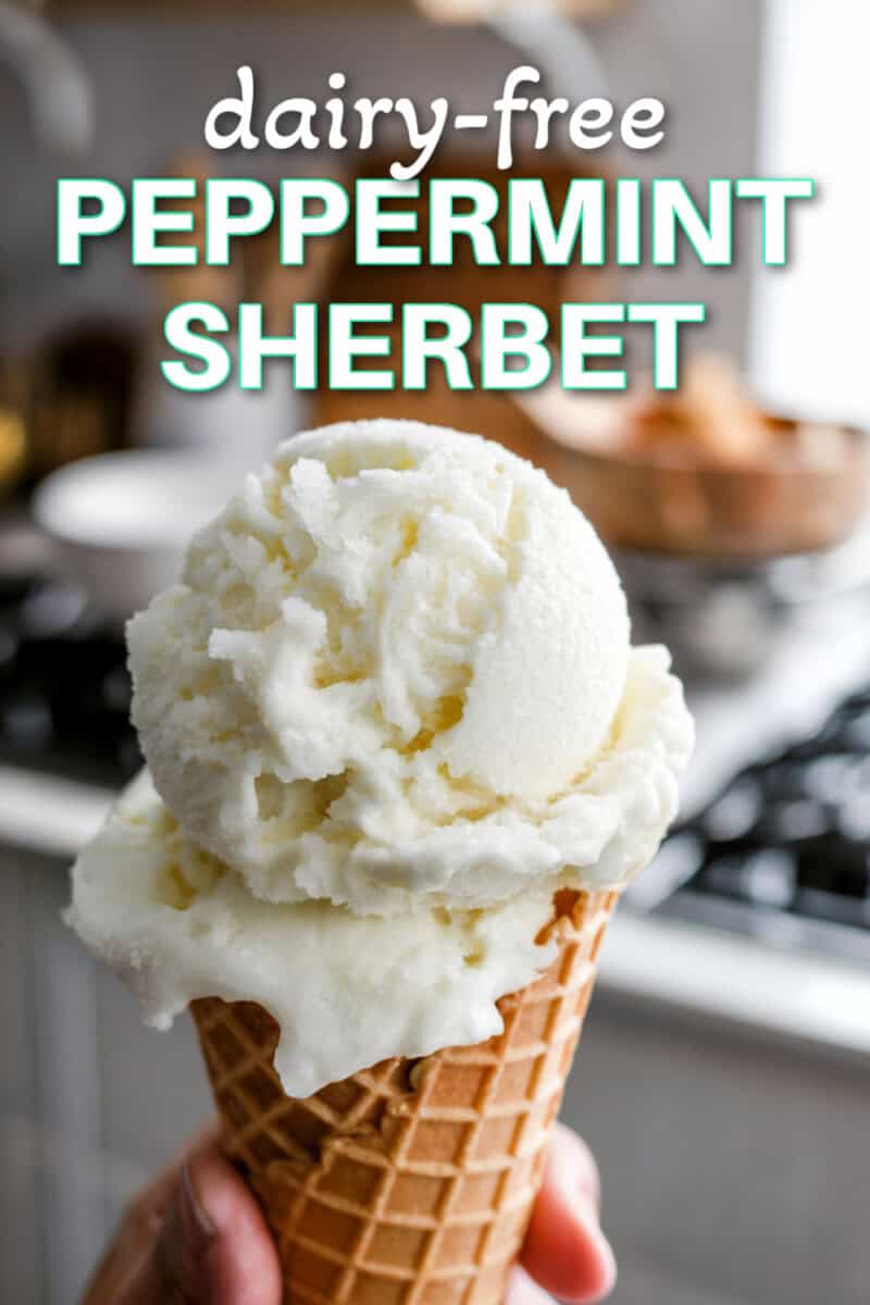 dairy free peppermint sherbet text overlay on photo of sherbet on cone