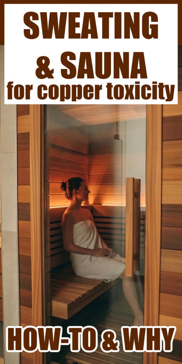 sweating, sauna and copper toxicity text overlay with photo of woman in sauna