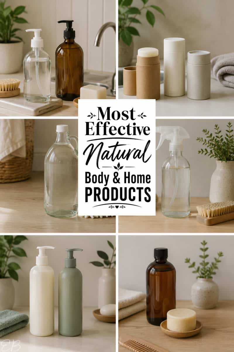 Most Effective Natural Body & Home Products text overlay with 6 images of cleaning or personal care products