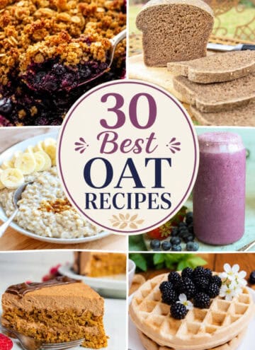 30 best oat recipes title overlay with collage of 6 photos of oatmeal or oat flour recipes