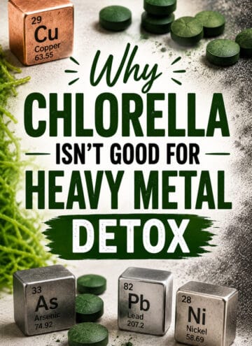 Why Chlorella Isn't Good for Heavy Metal Detox text overlay with images of metals and the tablets