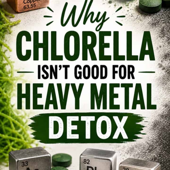 Why Chlorella Isn't Good for Heavy Metal Detox text overlay with images of metals and the tablets