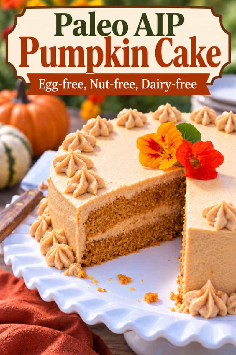 Paleo AIP Pumpkin Cake text overlay with photo of pumpkin layer cake